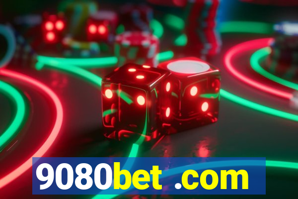9080bet .com